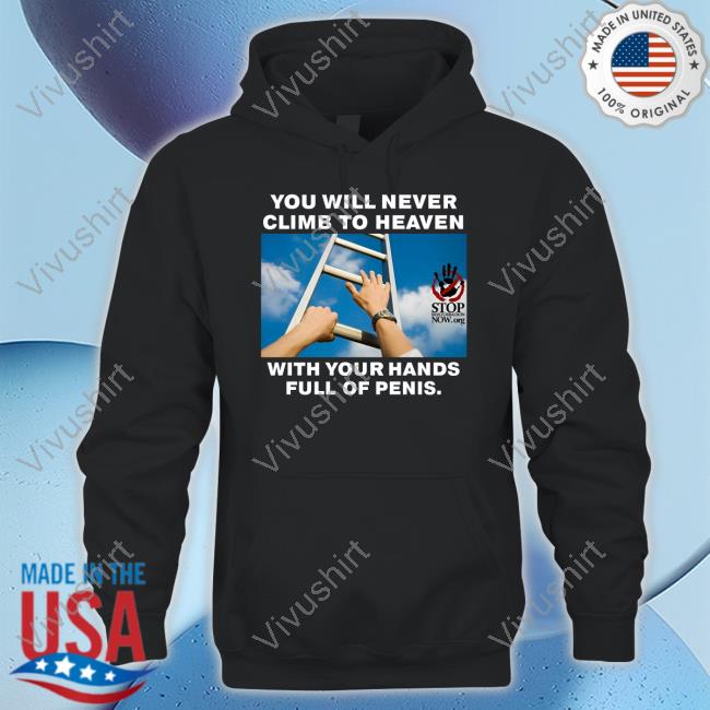 You Will Never Climb To Heaven With Your Hands Full Of Penis Black Long Sleeve Tee