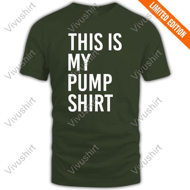 This Is My Pump Shirt Shirt The Ihop Of People