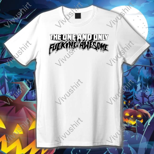 The One And Only Fucking Awesome Sweatshirt