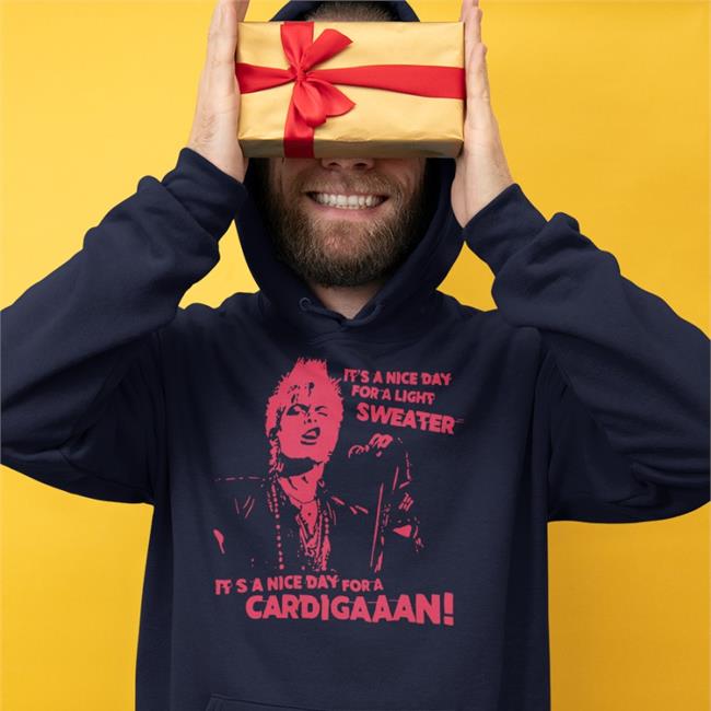 Its A Nice Day For A Light Sweater Its A Nice Day For A Cardigaaaaaaan Tees Kelly Turnbull