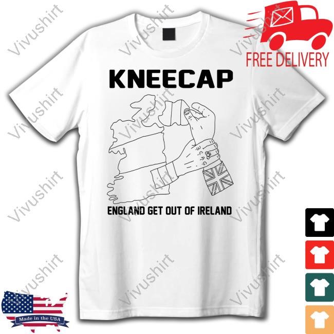 Kneecap Merch England Get Out Of Ireland T Shirt