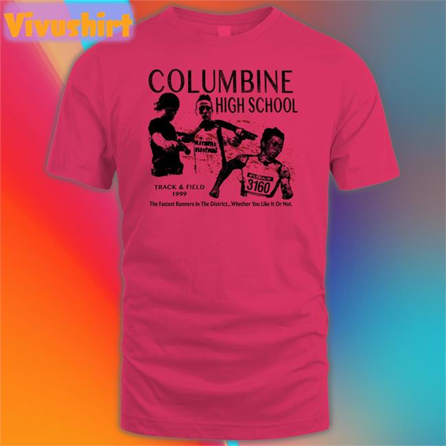 Psychwardusa Store Columbine High School Track And Field 1999 Shirt Mike Molly