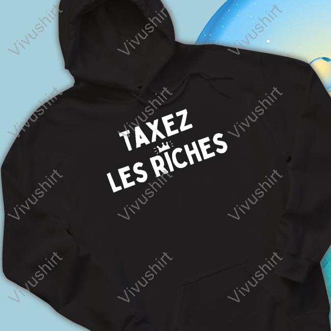 Bio Taxez Les Riches Hoodie