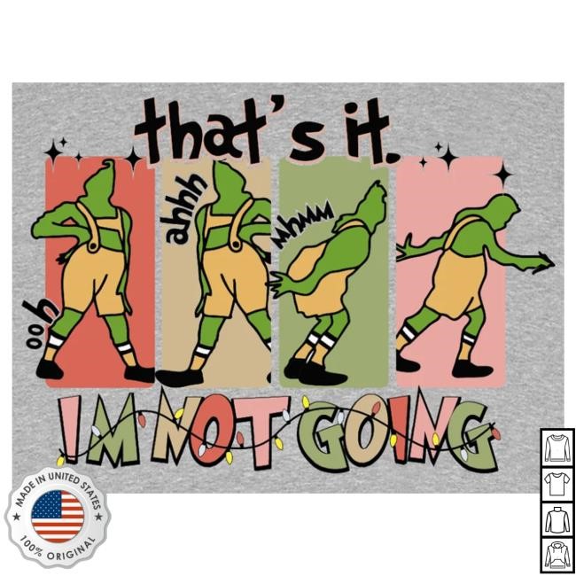 Ratchet Clothing Merch Store I'm Not Going Grinch Grey Tee