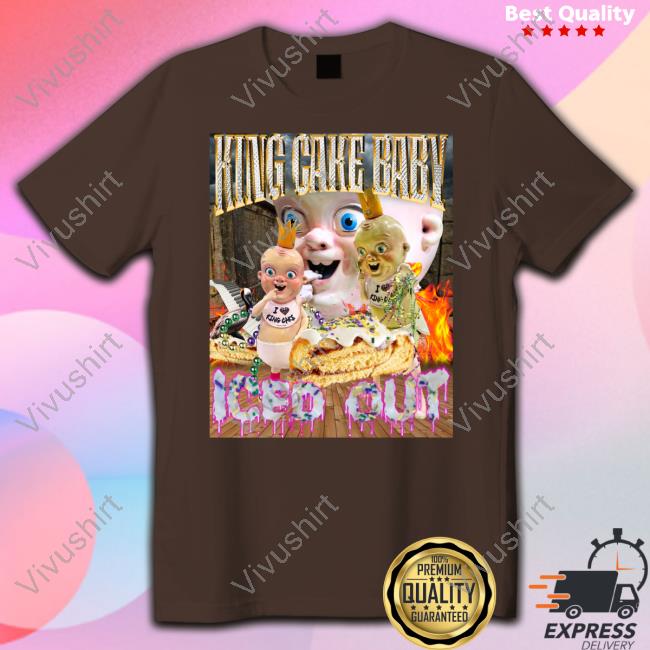 King Cake Baby Iced Out T Shirt Joelvenile