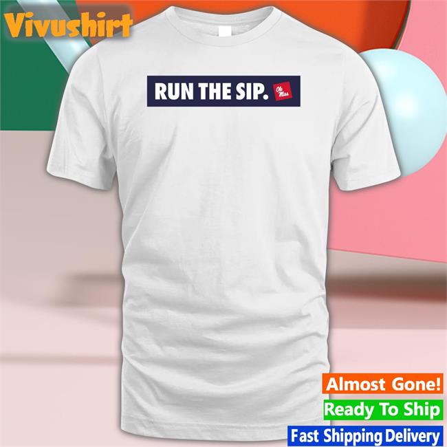 Ole Miss Rebels Run The Sip Phrase Bar Shirt