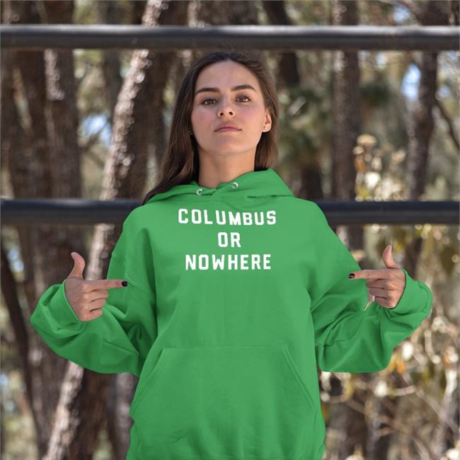 Columbus Or Nowhere Hoodie