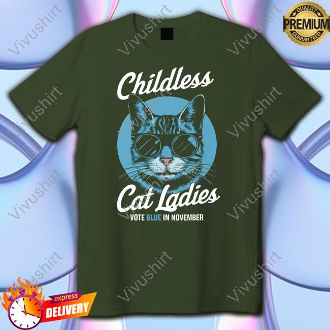 Kamala Harris Childless Cat Ladies Vote Blue In November Tee