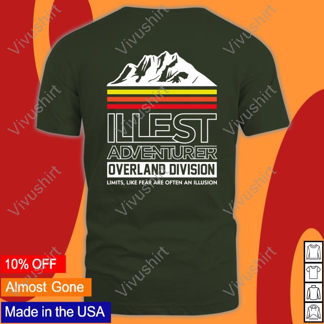 Illest Adventurer Tee Illest Adventurer Shirt Smmieyxxx