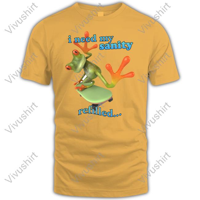 Gotfunny Merch I Need My Sanity Refilled Hoodied Sweatshirt