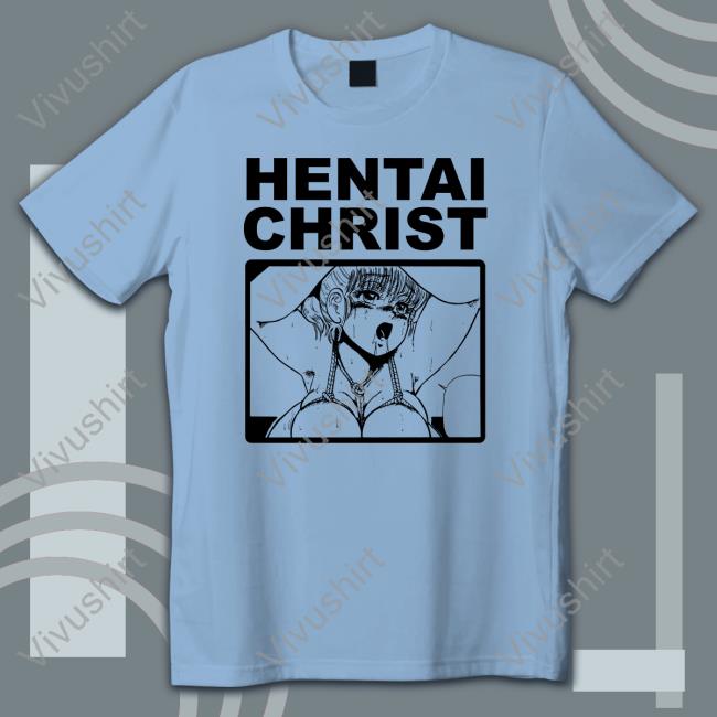 Thegoodshirts Hentai Christ Shirt