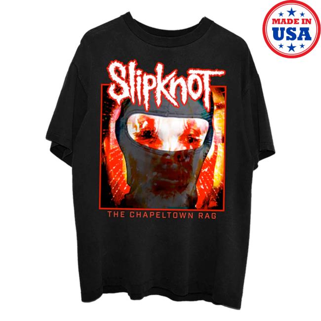 Official Slipknot Merch Store Slipknot The Chapeltown Rag Hot Shirt Slipknotmerch Apparel Clothing Shop