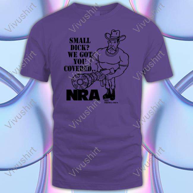 Thegoodshirts Small Dick We Got You Covered Nra Hoodie Provoca Tee's
