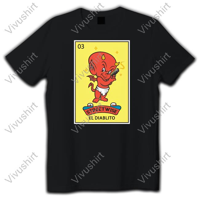 Streetwisegear Store Streetwise El Diablito Shirts