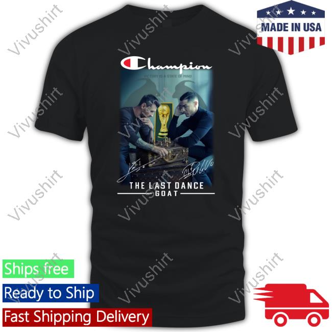 Ronaldo And Messi The Last Dance Goat Champion Signatures Tee Shirt