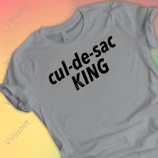 Cul-De-Sac King Tee