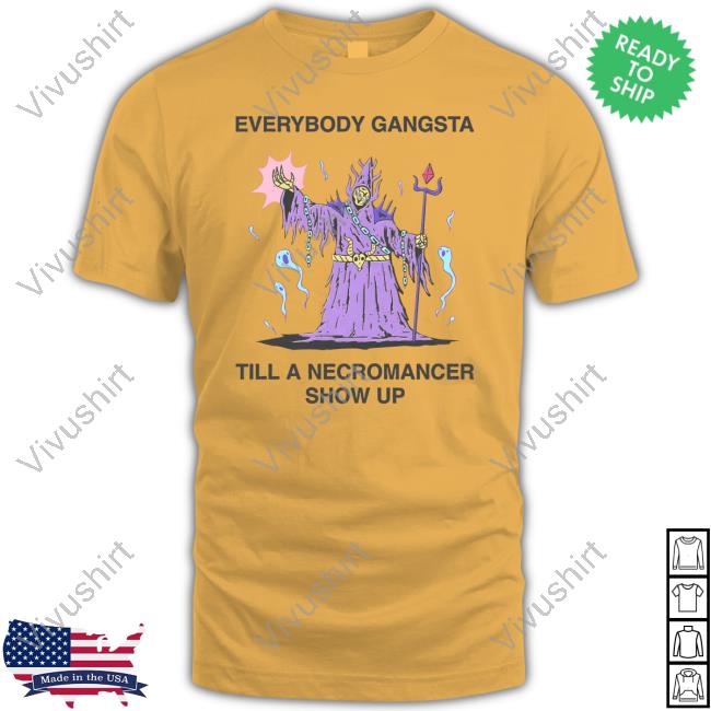 Wizard Of Barge Everybody Gangsta Till A Necromancer Show Up Sweatshirt