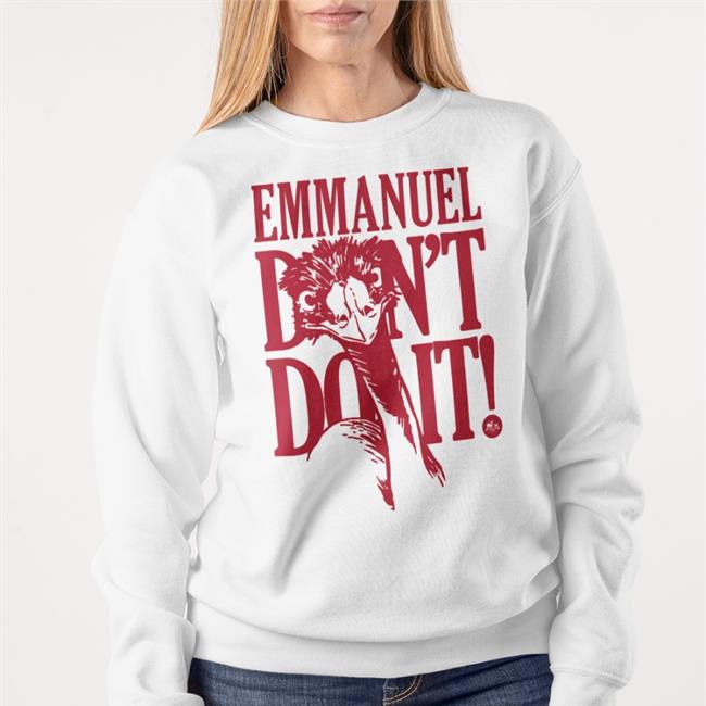 Knuckle Bump Farms Emmanuel Don’T Do It Shirt Graeme Devine Emmanuel Don’T Do It T Shirts