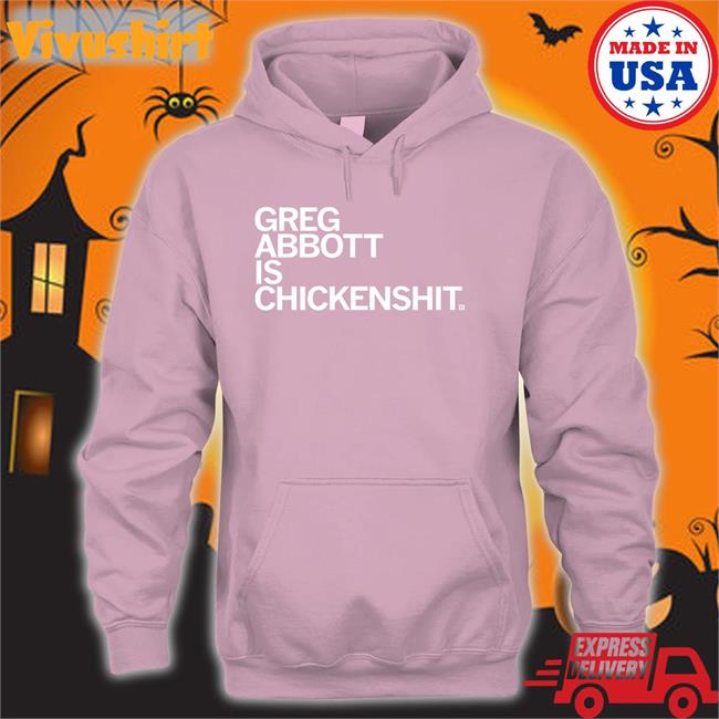 Greg Abbott Is Chickenshit Shirt Livesrobbed Raygun Merch Greg Abbott Is Chickenshit New Shirt Bcross052422 Called Govabbott