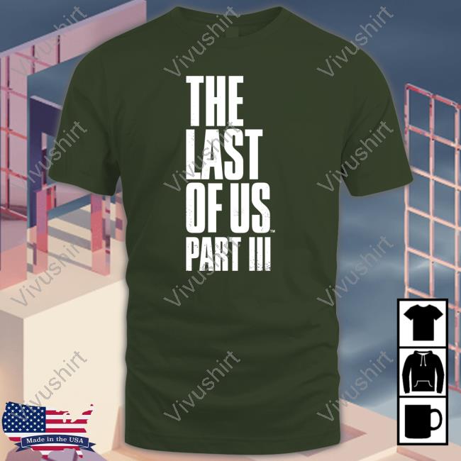 The Last Of Us Part Iii Hoodie