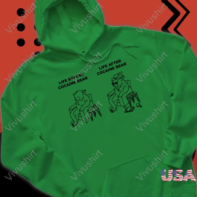 Life Before Cocaine Bear Life After Cocaine Bear Shirt