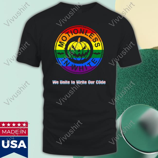 Motionless In White We Unite To Write Our Code T Shirt