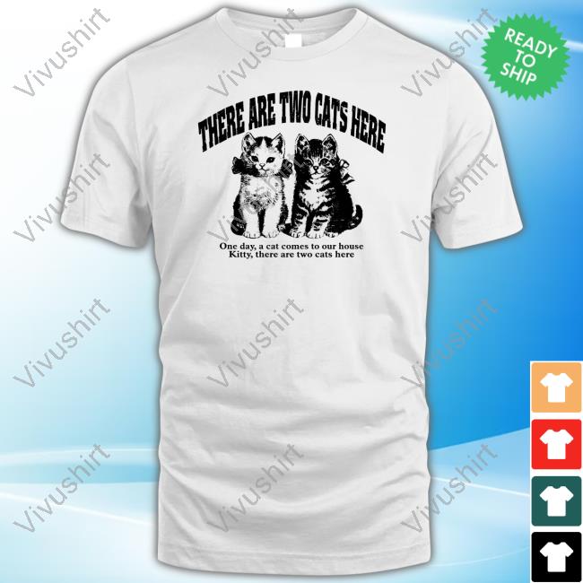 Wood Hawker There Are Two Cats Here Shirts