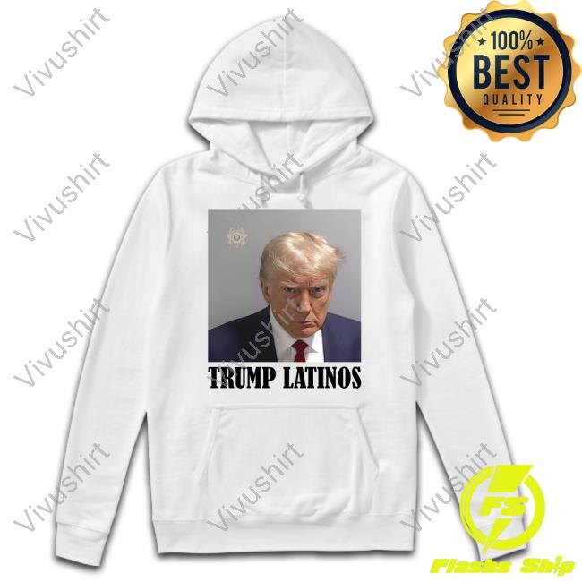 Trumplatinos24 Trump Mugshot Latinos Shirt
