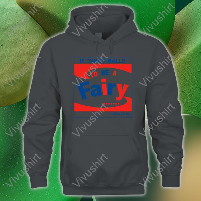 Andy It Takes Balls To Be A Fairy Hoodie Apwhite1402