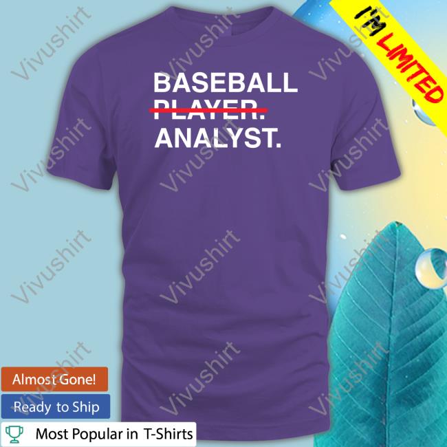 Obvious Shirts Baseball Player Analyst Hoodie Obvious Shirts Baseball Player Analyst Sweatshirt