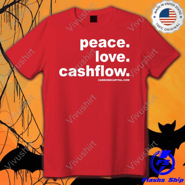 Peace Love Cashflow Tee Shirt