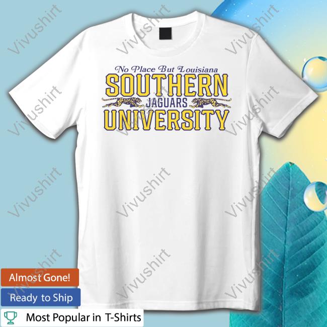 Fan Account No Place But Louisiana Southern Jaguars University Long Sleeve