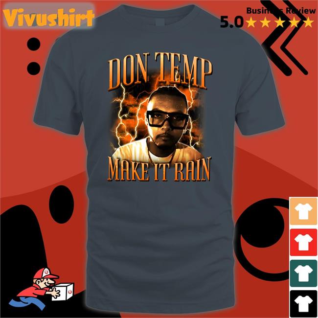 Beeflytx Don Temp Make It Rain T Shirts