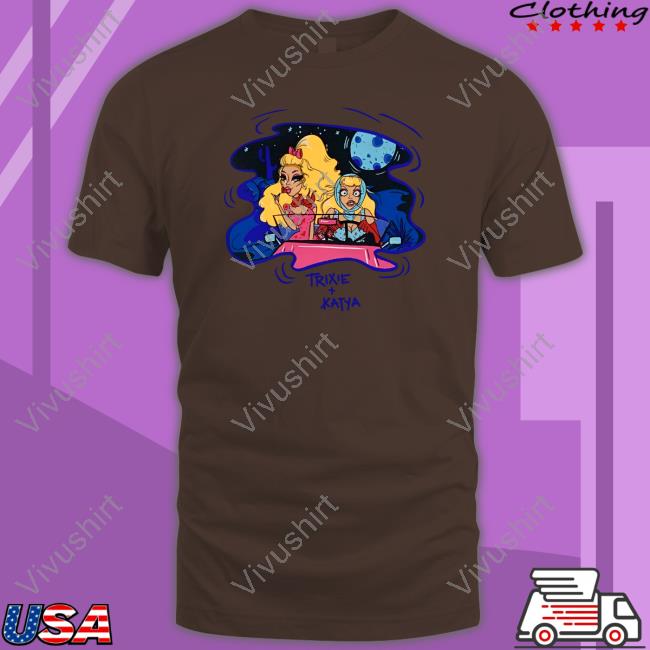 Trixie & Katya Thelma & Louise Shirt Trixie Mattel X Katya Hoodie