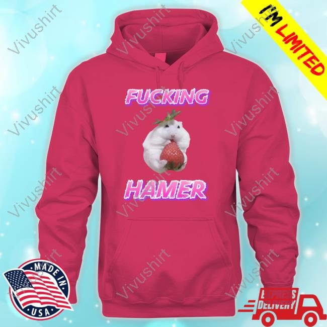Fucking Hamer Cringey Tee Shirt Cringeytees Store Fucking Hamer
