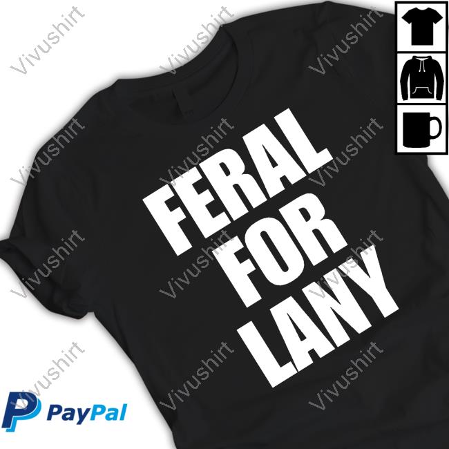 Official Feral For Lany Hooded Sweatshirt