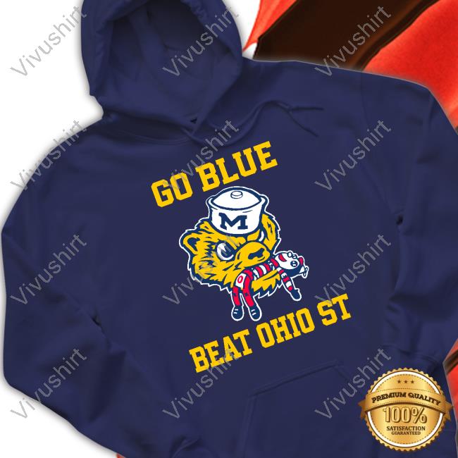 Go Blue Beat Ohio St Shirts MichiganWolverines