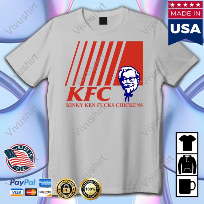 Shirts With Threatening Auras KFC Kinky Ken Fucks Chickens New Shirt Disturbingshirt Kfc Kinky Ken Fucks Chickens Hoodie
