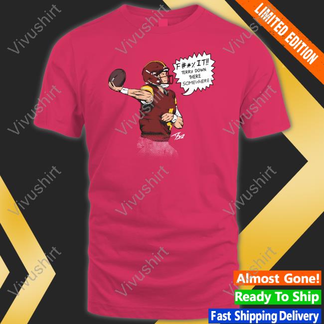Jp Finlay Terry Down There Somewhere Shirt Taylorheinicke Store Terry Down There Somewhere Tees Taylorheinicke Store