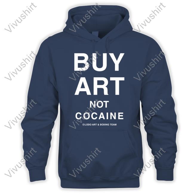 Buy Art Not Cocaine Lodo Art And Boxing Team Hoodie