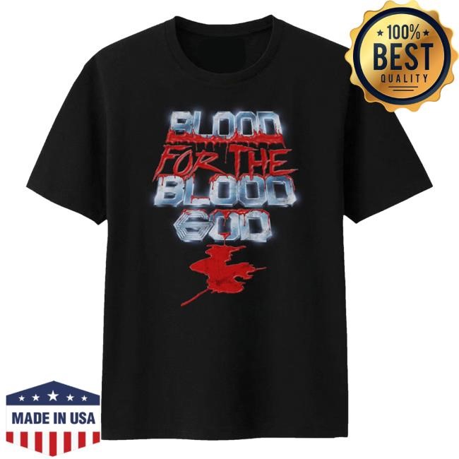 Blood For The Blood God Funny Shirt