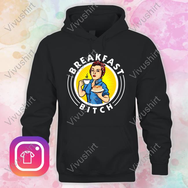 A Bitch Gotta Eat T-Shirt