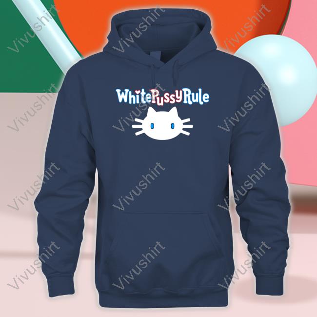 1929Stockcrash White Pussy Rule Shirt, T Shirt, Hoodie, Sweater, Long Sleeve T-Shirt And Tank Top