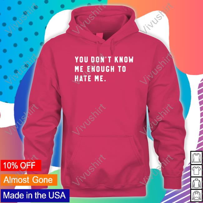 Caleb Plant Wearing You Don’T Know Me Enough To Hate Me Tees Caleb Plant Wearing You Don’T Know Me Enough To Hate Me Tee