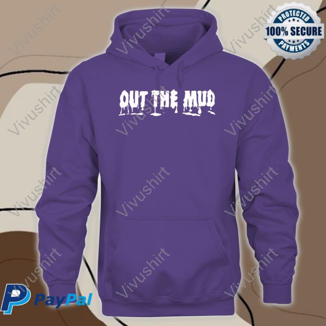 Out The Mud T Shirt