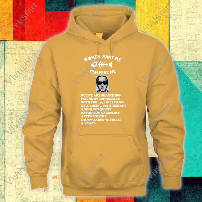 Women Want Me Fish Fear Me Police Are Searching For Me In Connecting T Shirt Women Want Me Fish Fear Me Police Are Searching For Me In Connecting Sweatshirt