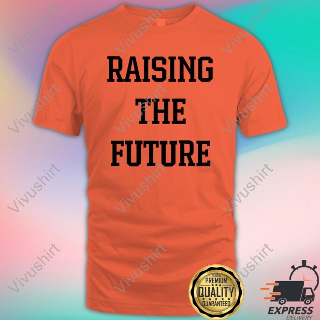 Raising The Future Long Sleeve Tee