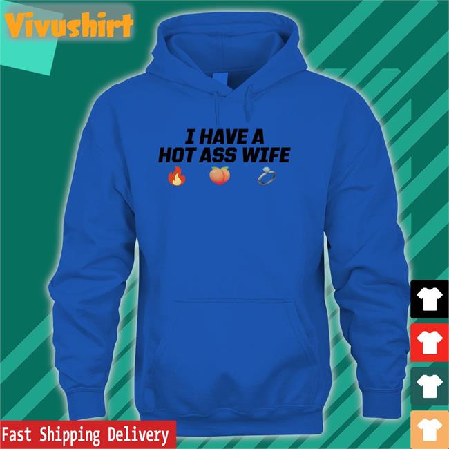 Joey Logano I Have A Hot Ass Wife Shirts Joeylogano