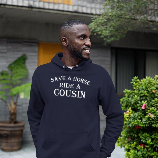 Save A Horse Ride A Cousin Shirts
