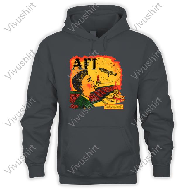 Afireinside Shop Shut Your Mouth And Open Your Eyes Tee Shirt Shut Your Mouth And Open Your Eyes Sweatshirt